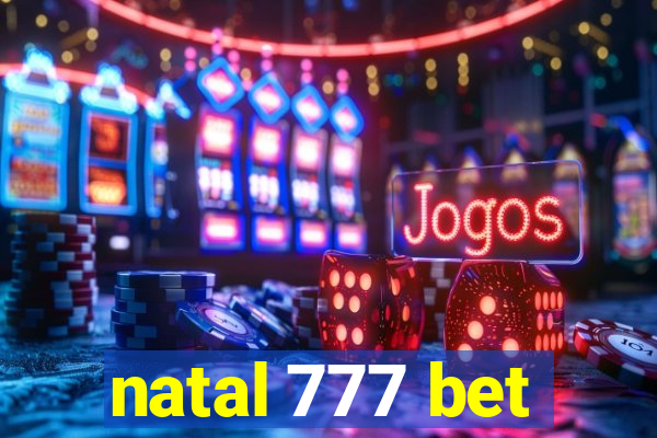 natal 777 bet